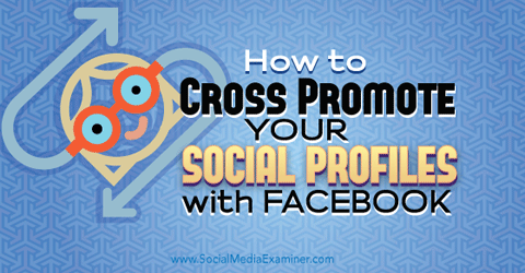 cross promote social profiles with facebook
