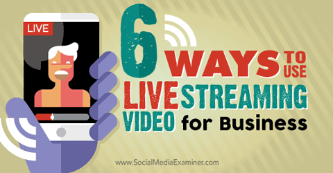 use live stream video for business